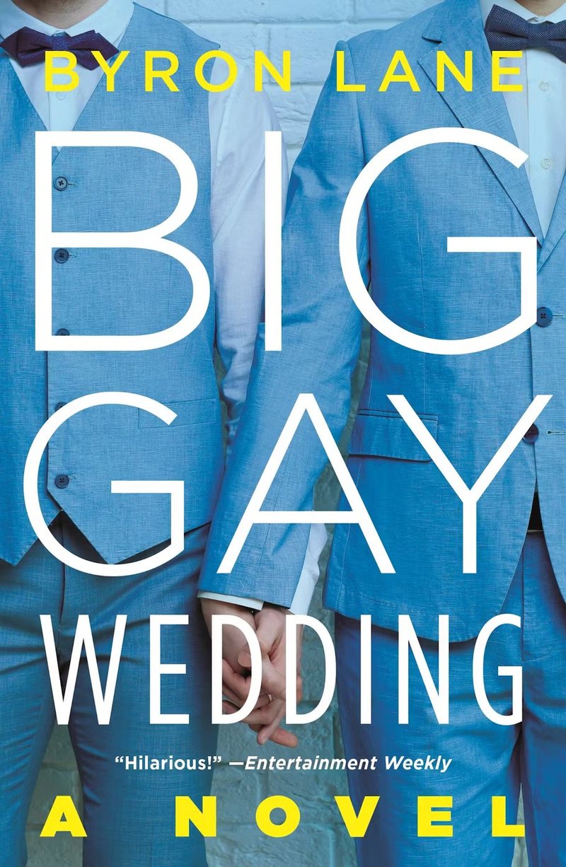 Big Gay Wedding, a novel by Byron Lane. Book cover.