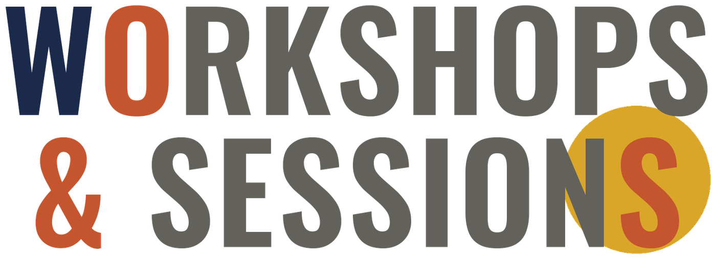 Workshops & Sessions